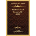 The Problem Of Immortality (1892) - Paperback | Books | Wiccan Center