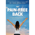 The Pain-Free Back: 54 Simple Qigong Movements for Healing and Prevention - Hardcover | Books | Wiccan Center