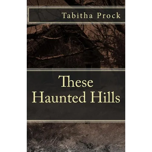 These Haunted Hills - Paperback | Books | Wiccan Center