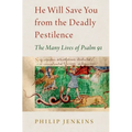 He Will Save You from the Deadly Pestilence: The Many Lives of Psalm 91 - Hardcover | Books | Wiccan Center