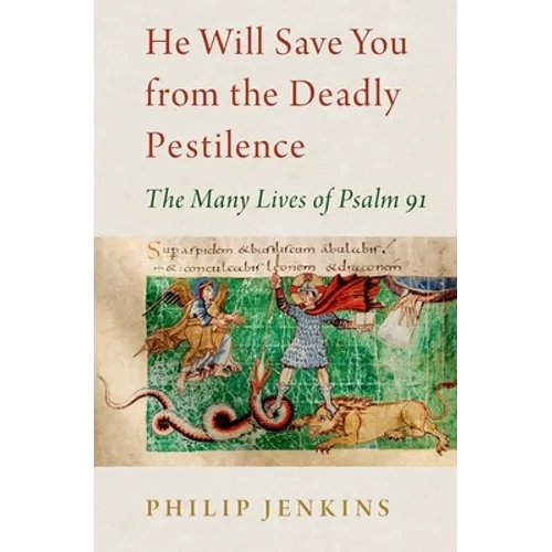 He Will Save You from the Deadly Pestilence: The Many Lives of Psalm 91 - Hardcover | Books | Wiccan Center