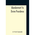 Abandonment To Divine Providence - Paperback | Books | Wiccan Center
