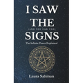 I Saw the Signs, and You Can Too: The Infinite Power Explained - Paperback | Books | Wiccan Center