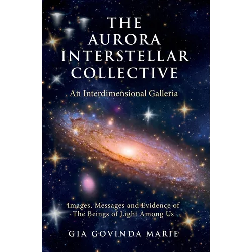 The Aurora Interstellar Collective: An Interdimensional Galleria - Paperback | Books | Wiccan Center