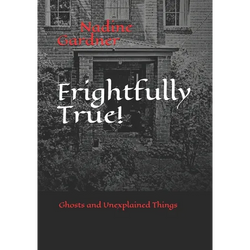 Frightfully True!: Ghosts and Unexplained Things - Paperback | Books | Wiccan Center