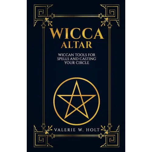 Wicca Altar: Wiccan Tools for Spells, and Casting Your Circle - Paperback | Books | Wiccan Center