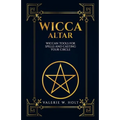 Wicca Altar: Wiccan Tools for Spells, and Casting Your Circle - Paperback | Books | Wiccan Center