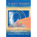 The Biology of Transformation: The Physiology of Presence and Spiritual Transcendence - Paperback | Books | Wiccan Center