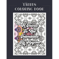 Taurus Coloring Book: Zodiac sign coloring book all about what it means to be a Taurus with beautiful mandala and floral backgrounds. - Paperback | Books | Wiccan Center