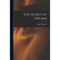 The Secret of Dreams - Paperback | Books | Wiccan Center