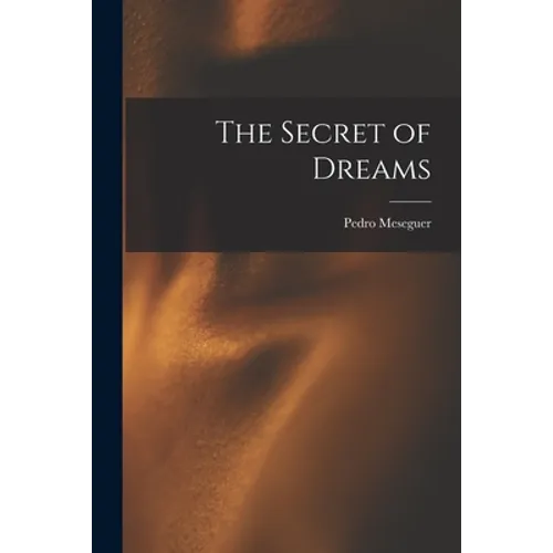 The Secret of Dreams - Paperback | Books | Wiccan Center