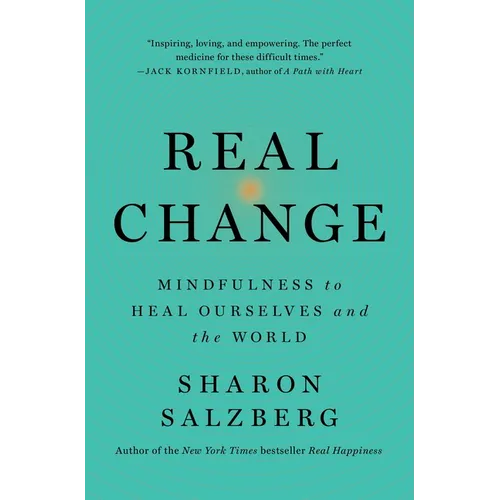 Real Change: Mindfulness to Heal Ourselves and the World - Paperback | Books | Wiccan Center