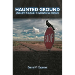 Haunted Ground: Journeys Through a Paranormal America - Hardcover | Books | Wiccan Center