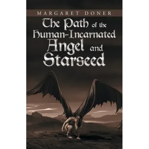 The Path of the Human-Incarnated Angel and Starseed - Paperback | Books | Wiccan Center