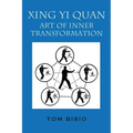 Xing Yi Quan: Art of Inner Transformation - Paperback