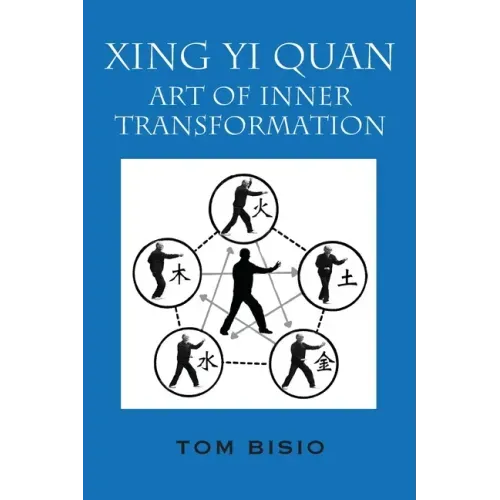 Xing Yi Quan: Art of Inner Transformation - Paperback