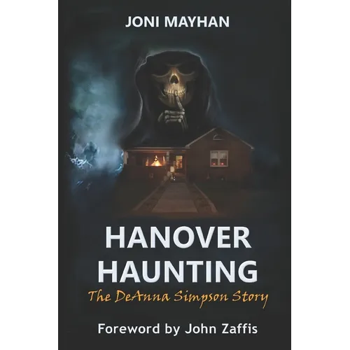 Hanover Haunting: The DeAnna Simpson Story - Paperback | Books | Wiccan Center
