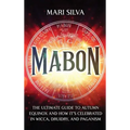 Mabon: The Ultimate Guide to Autumn Equinox and How It's Celebrated in Wicca, Druidry, and Paganism - Hardcover | Books | Wiccan Center