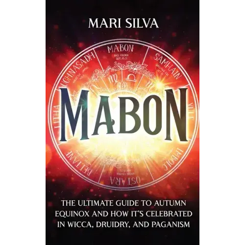 Mabon: The Ultimate Guide to Autumn Equinox and How It's Celebrated in Wicca, Druidry, and Paganism - Hardcover | Books | Wiccan Center