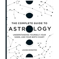 The Complete Guide to Astrology: Understanding Yourself, Your Signs, and Your Birth Chart - Paperback | Books | Wiccan Center