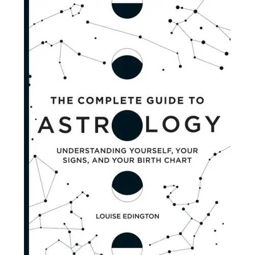 The Complete Guide to Astrology: Understanding Yourself, Your Signs, and Your Birth Chart - Paperback | Books | Wiccan Center