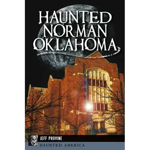 Haunted Norman, Oklahoma - Paperback | Books | Wiccan Center