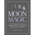 Moon Magic: Your Complete Guide to Harnessing the Mystical Energy of the Moon - Paperback | Books | Wiccan Center