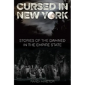 Cursed in New York: Stories of the Damned in the Empire State - Paperback | Books | Wiccan Center