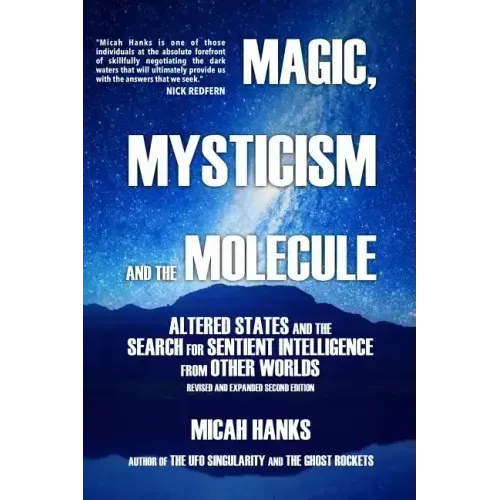 Magic, Mysticism and the Molecule: Altered States and the Search for Sentient Intelligence from Other Worlds - Paperback | Books | Wiccan Center
