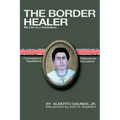 The Border Healer: My Life as a Curandero - Paperback | Books | Wiccan Center