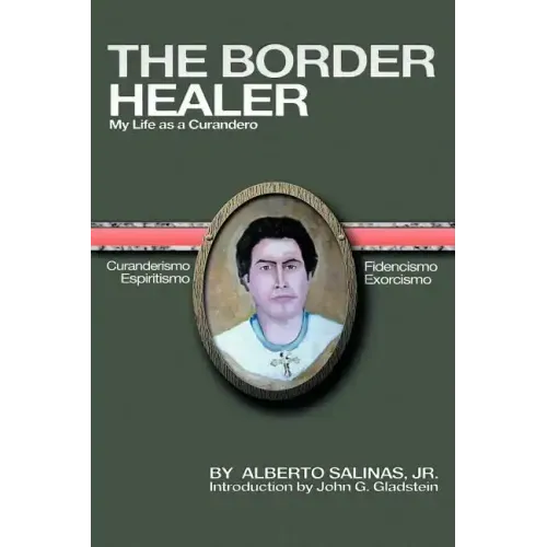 The Border Healer: My Life as a Curandero - Paperback | Books | Wiccan Center