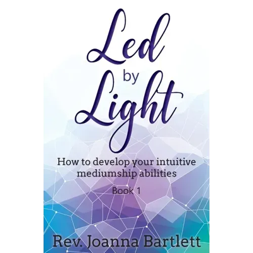 Led by Light: How to develop your intuitive mediumship abilities, Book 1: Unfolding - Paperback | Books | Wiccan Center