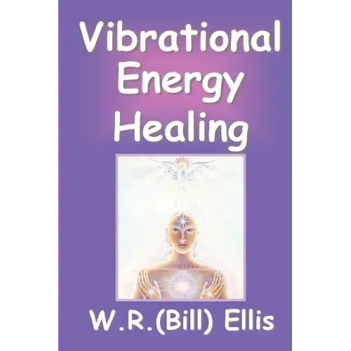 Vibrational Energy Healing - Paperback