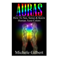 Auras: How To See, Sense & Know Human Aura Colors - Paperback