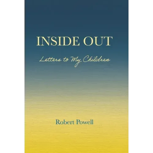 Inside Out: Letters to My Children - Hardcover