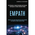 Empath: Self Discovery, Coping Strategies and Survival Techniques for Highly Sensitive People (Connect to Your Spirit Guides W - Paperback | Books | Wiccan Center