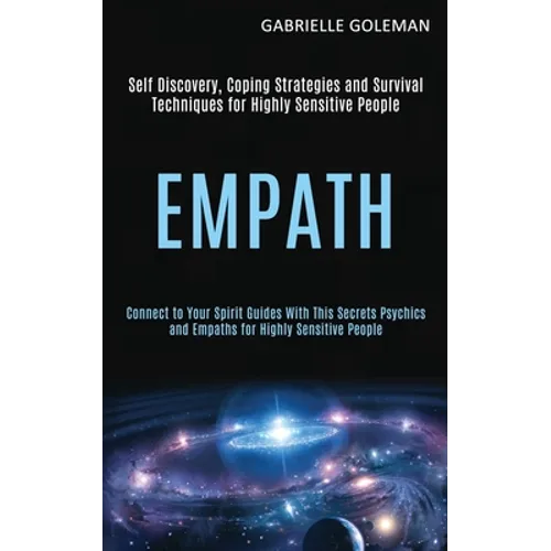 Empath: Self Discovery, Coping Strategies and Survival Techniques for Highly Sensitive People (Connect to Your Spirit Guides W - Paperback | Books | Wiccan Center