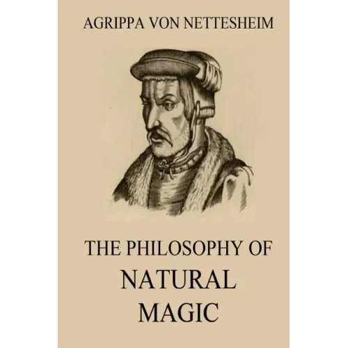 The Philosophy Of Natural Magic - Paperback | Books | Wiccan Center