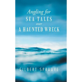 Angling for Sea Tales over a Haunted Wreck - Hardcover | Books | Wiccan Center