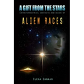 A Gift From The Stars: Extraterrestrial Contacts and Guide of Alien Races - Paperback | Books | Wiccan Center