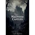 Haunted Castles - Paperback | Books | Wiccan Center