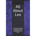 All About Leo: An Astrological Guide to Personality, Friendship, Compatibility, Love, Marriage, Career, and More! - Paperback | Books | Wiccan Center