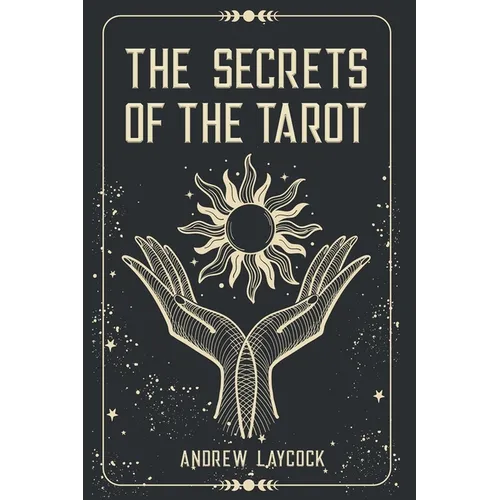 The Secrets Of The Tarot - Paperback | Books | Wiccan Center