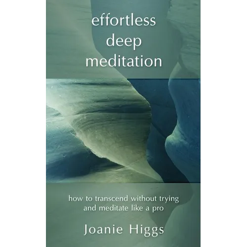 Effortless Deep Meditation: How to Transcend Without Trying And Meditate Like a Pro - Paperback | Books | Wiccan Center