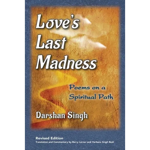 Love's Last Madness: Poems on a Spiritual Path - Paperback | Books | Wiccan Center