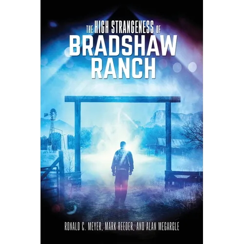 The High Strangeness of Bradshaw Ranch - Paperback | Books | Wiccan Center