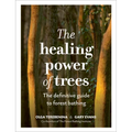The Healing Power of Trees: The Definitive Guide to Forest Bathing - Hardcover | Books | Wiccan Center
