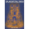 The Archetypal Temple: and Other Writings On Masonic Esotericism - Paperback | Books | Wiccan Center