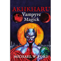 Akhkharu - Vampyre Magick - Paperback | Books | Wiccan Center