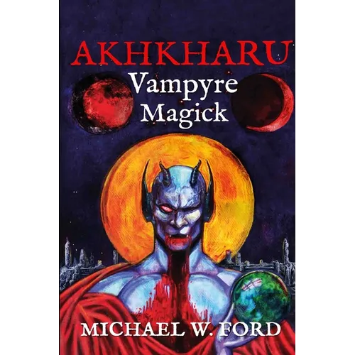 Akhkharu - Vampyre Magick - Paperback | Books | Wiccan Center